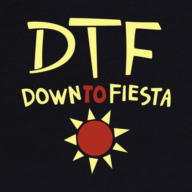 DTF: Down to Fiesta by halfabubble